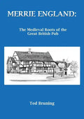 Merrie England: The Medieval Roots of the Great British Pub - Paperback