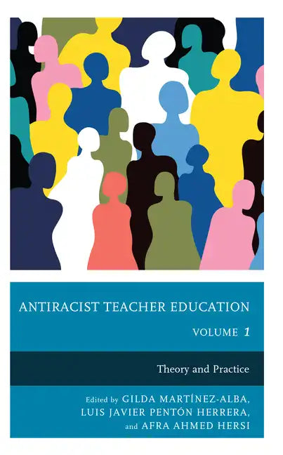 Antiracist Teacher Education: Theory and Practice - Paperback