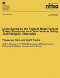 Lives Saved by the Federal Motor Vehicle Safety Standards and Other Vehicle Safety Technologies, 1960-2002: Passenger Cars and Light Trucks with a Rev - Paperback