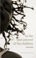 In the best interest of the children: A true story - Paperback