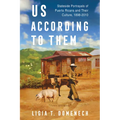 Us According to Them: Stateside Portrayals of Puerto Ricans and Their Culture, 1898-2010 - Paperback