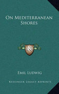 On Mediterranean Shores - Hardcover