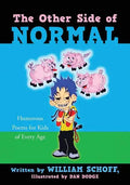 The Other Side of Normal: Humorous Poems for Kids of Every Age - Paperback