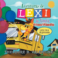 Aventuras De Lexi La Jirafa Y Sus Amigos: Lexi Va a La Escuela - Paperback