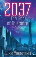 2037: The End of Tolerance - Paperback