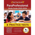 ParaProfessional Study Guide 2023-2024: 4 Practice Tests and ParaPro Assessment Book for the Praxis Exam [4th Edition] - Paperback