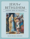 Jesus of Bethlehem: Davidic King of the Jews - Paperback