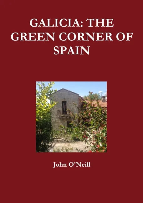 Galicia: The Green Corner of Spain - Paperback