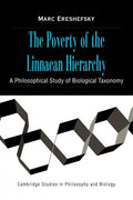 The Poverty of the Linnaean Hierarchy: A Philosophical Study of Biological Taxonomy - Paperback