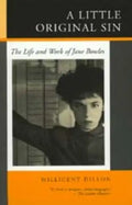 A Little Original Sin: The Life and Work of Jane Bowles - Paperback