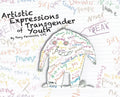 Artistic Expressions of Transgender Youth - Hardcover
