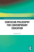 Confucian Philosophy for Contemporary Education - Paperback