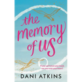 The Memory of Us: A Brand-New Love Story for 2024. Filled with Heart-Wrenching Romance, Family Love, and Mystery - Hardcover