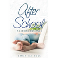 After School: A Lesbian Romance - Paperback