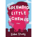Splendid Little Schemes - Hardcover