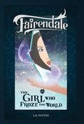 The Girl Who Froze the World - Hardcover