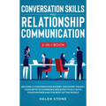 Conversation Skills and Relationship Communication 2-in-1 Book: Become a Conversation Expert. Discover The Key Concepts to Communicate Effectively wit - Hardcover