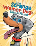 The Strange Weiner Dog: Lost & Found - Paperback