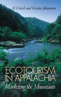 Ecotourism in Appalachia: Marketing the Mountains - Hardcover