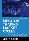 MESA and Trading Market Cycles: Forecasting and Trading Strategies from the Creator of Mesa - Hardcover