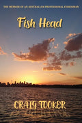 Fish Head: The memoir of an Australian fisherman - Paperback
