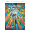 The Arts and the Bible - Paperback