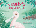 Jenny's First Catch: An Adventure with Florida's Wading Birds - Hardcover
