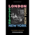 London Calling New York New York: Two Songs, Two Cities - Paperback