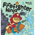Firefighter Ninja: A Children's Book in Rhyme About Safety - Hardcover