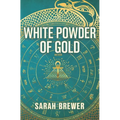 White Powder of Gold - Paperback