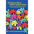 If I Knew Then, What I Know Now! College and Financial Aid Planning from a Parent's Perspective - Paperback