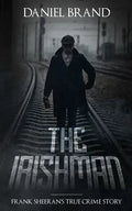 The Irishman: Frank Sheeran's True Crime Story - Paperback