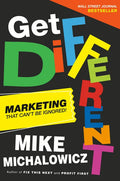 Get Different: Marketing That Can't Be Ignored! - Hardcover