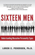 Sixteen Men: Understanding Masculine Personality Types - Paperback