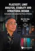 Plasticity, Limit Analysis, Stability and Structural Design: An Academic Life Journey from Theory to Practice - Paperback