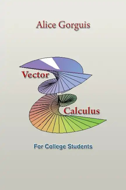 Vector Calculus: For College Students - Paperback