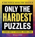 Only the Hardest Puzzles: A Vexing Variety of Crosswords, Sudoku & More - Paperback