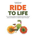 Ride to Life: A no-nonsense program for breaking your family's cycle of obesity and diabetes for a healthier, happier thriving life - Paperback