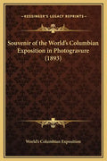 Souvenir of the World's Columbian Exposition in Photogravure (1893) - Hardcover