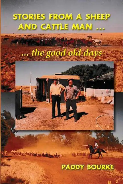 Stories from a Sheep and Cattle Man: The Paddy Bourke story - the start. - Paperback