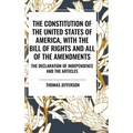 The Constitution of the United States of America, with the Bill of Rights and All of the Amendments; The Declaration of Independence; And the Articles - Hardcover