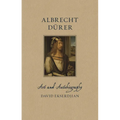 Albrecht D?er: Art and Autobiography - Hardcover