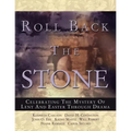 Roll Back the Stone: Celebrating the Mystery of Lent and Easter Through Drama - Paperback