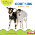 Goat Kids: A First Look - Library Binding