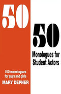50/50 Monologues for Student Actors--Volume 1 - Paperback