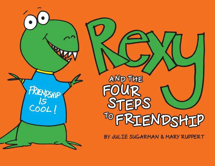 Rexy and the Four Steps to Friendship - Paperback
