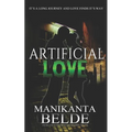 Artificial Love Novel: It's a Long Journey and Love Finds Its Way - Paperback