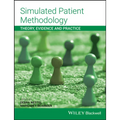 Simulated Patient Methodology: Theory, Evidence and Practice - Paperback