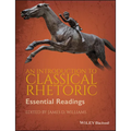 An Introduction to Classical Rhetoric: Essential Readings - Paperback