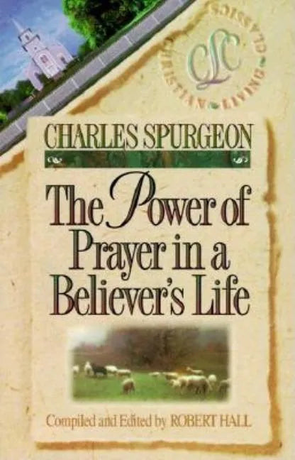 The Power of Prayer in a Believer's Life - Paperback